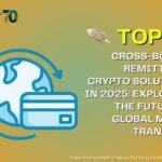 Top 10 Cross-Border Remittance